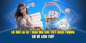 Lô Rơi Là Gì - Giải Mã Chi Tiết Hiện Tượng Số Về Liên Tiếp